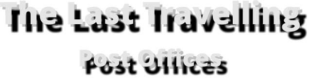 The Last TravellingPost Offices
