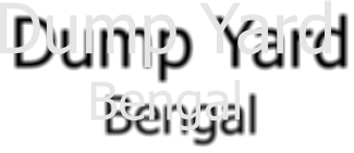 Dump Yard Bengal