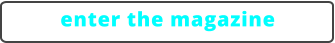 enter the magazine