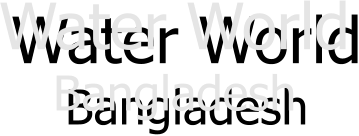 Water World Bangladesh