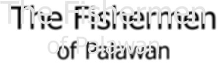 The Fishermen of Palawan
