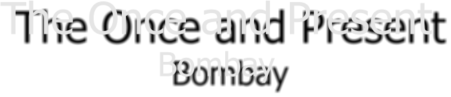 The Once and Present Bombay