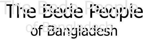 The Bede People of Bangladesh