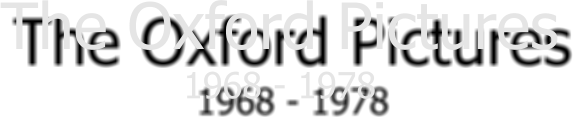 The Oxford Pictures 1968 - 1978