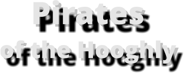 Piratesof the Hooghly