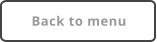 Back to menu