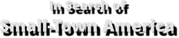 In Search of Small-Town America