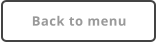 Back to menu