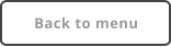 Back to menu