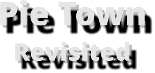 Pie Town Revisited