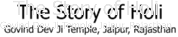 The Story of Holi Govind Dev Ji Temple, Jaipur, Rajasthan
