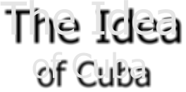The Idea of Cuba