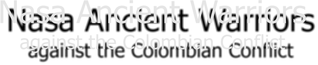 Nasa Ancient Warriors against the Colombian Conflict