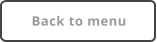 Back to menu