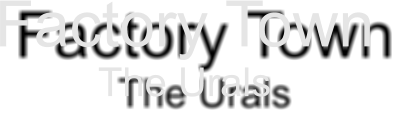 Factory Town The Urals