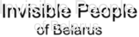 Invisible People of Belarus