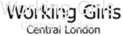 Working Girls Central London