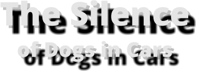 The Silence of Dogs in Cars