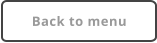 Back to menu