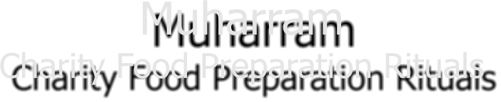 Muharram Charity Food Preparation Rituals