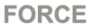 FORCE