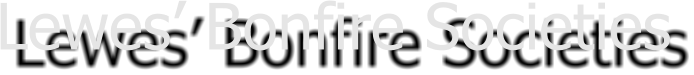 Lewes� Bonfire Societies