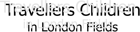 Travellers Children in London Fields