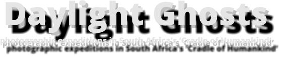 Daylight Ghosts photographic expeditions in South Africa's ‘Cradle of Humankind’